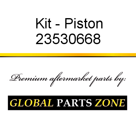 Kit - Piston 23530668