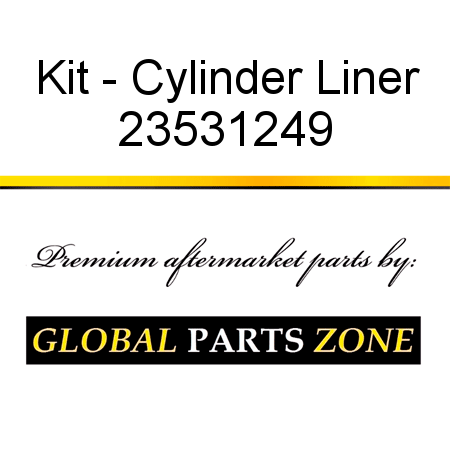 Kit - Cylinder Liner 23531249