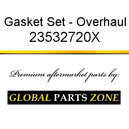 Gasket Set - Overhaul 23532720X