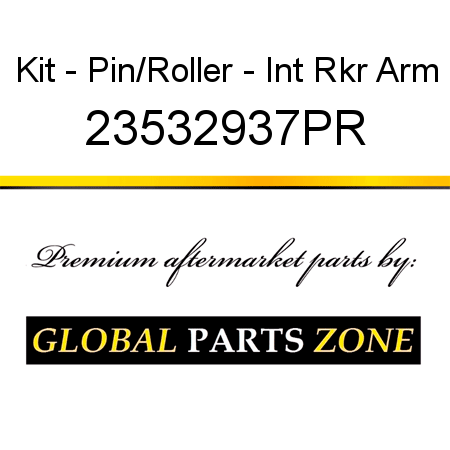 Kit - Pin/Roller - Int Rkr Arm 23532937PR