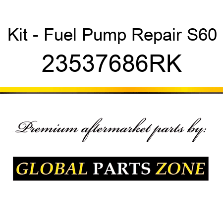 Kit - Fuel Pump Repair S60 23537686RK