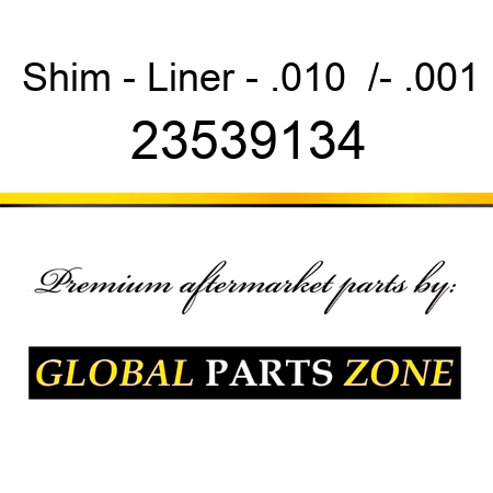 Shim - Liner - .010 +/- .001 23539134