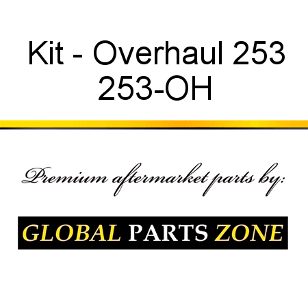 Kit - Overhaul 253 253-OH
