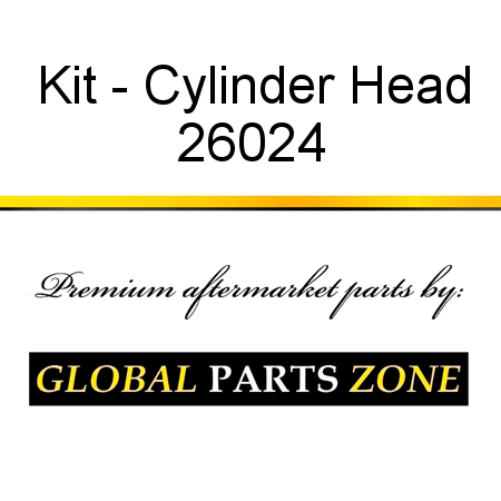 Kit - Cylinder Head 26024