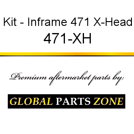 Kit - Inframe 471 X-Head 471-XH