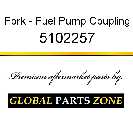 Fork - Fuel Pump Coupling 5102257
