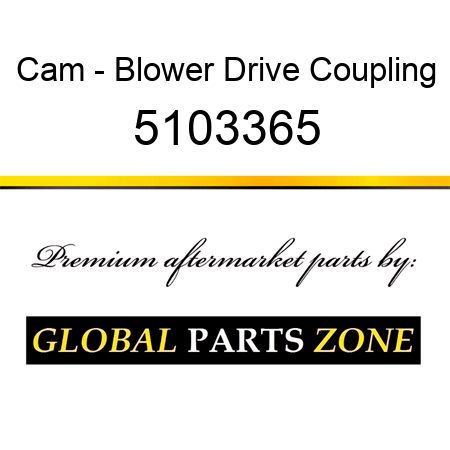 Cam - Blower Drive Coupling 5103365