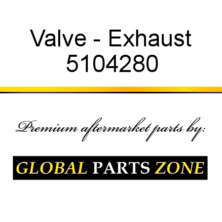 Valve - Exhaust 5104280