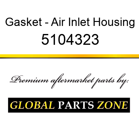 Gasket - Air Inlet Housing 5104323