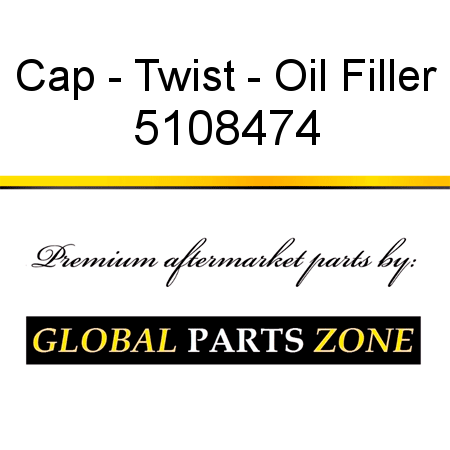 Cap - Twist - Oil Filler 5108474