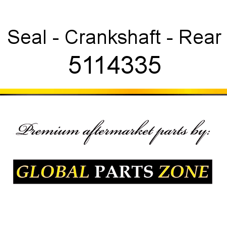 Seal - Crankshaft - Rear 5114335