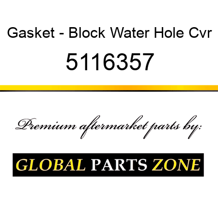 Gasket - Block Water Hole Cvr 5116357