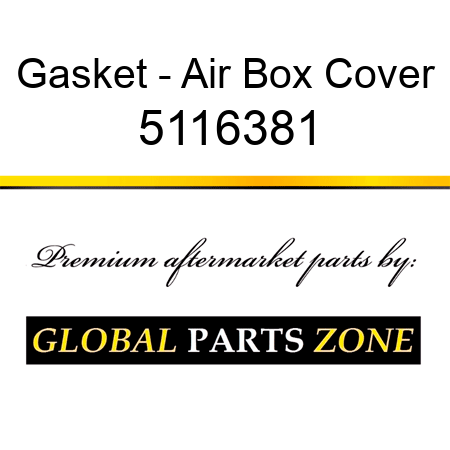Gasket - Air Box Cover 5116381