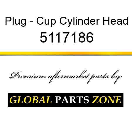 Plug - Cup Cylinder Head 5117186