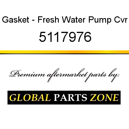 Gasket - Fresh Water Pump Cvr 5117976