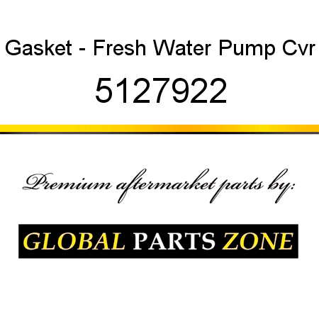 Gasket - Fresh Water Pump Cvr 5127922