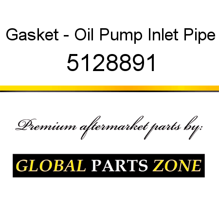 Gasket - Oil Pump Inlet Pipe 5128891