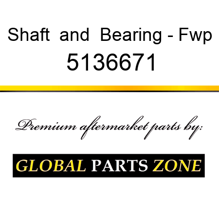 Shaft & Bearing - Fwp 5136671