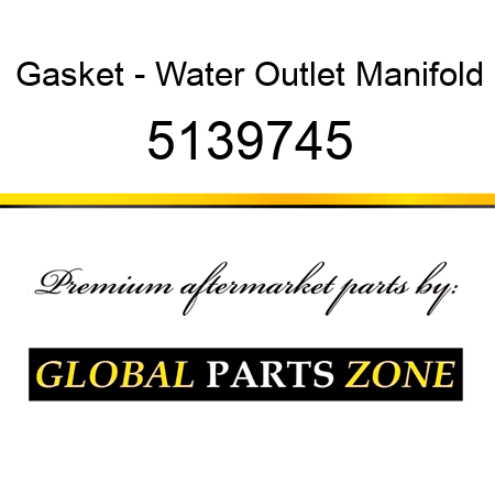 Gasket - Water Outlet Manifold 5139745