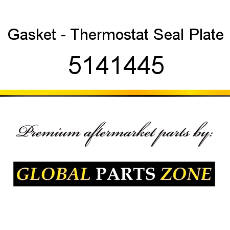 Gasket - Thermostat Seal Plate 5141445