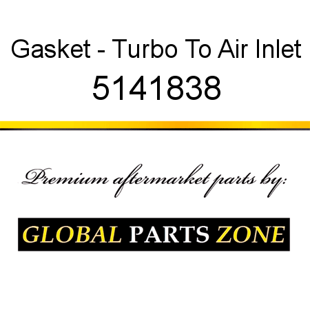 Gasket - Turbo To Air Inlet 5141838