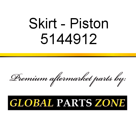 Skirt - Piston 5144912