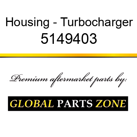 Housing - Turbocharger 5149403