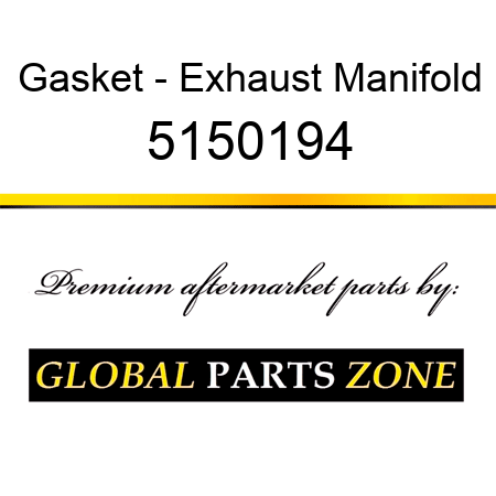Gasket - Exhaust Manifold 5150194