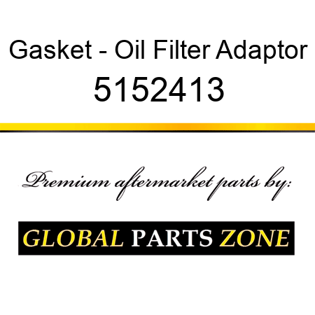 Gasket - Oil Filter Adaptor 5152413
