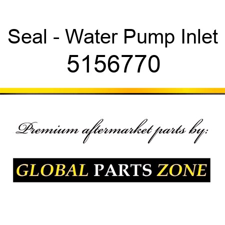 Seal - Water Pump Inlet 5156770