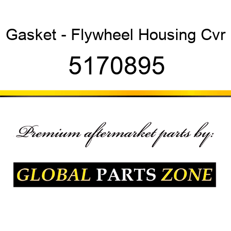 Gasket - Flywheel Housing Cvr 5170895