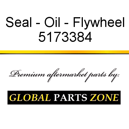 Seal - Oil - Flywheel 5173384