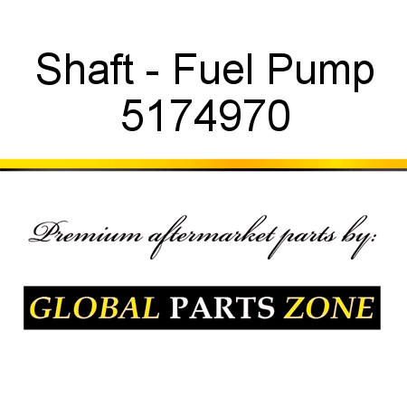 Shaft - Fuel Pump 5174970