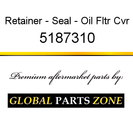 Retainer - Seal - Oil Fltr Cvr 5187310