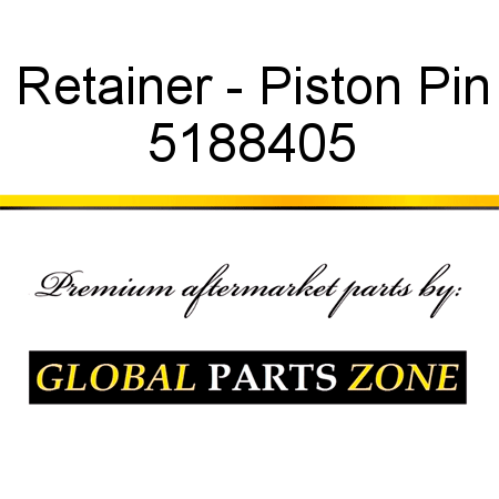 Retainer - Piston Pin 5188405
