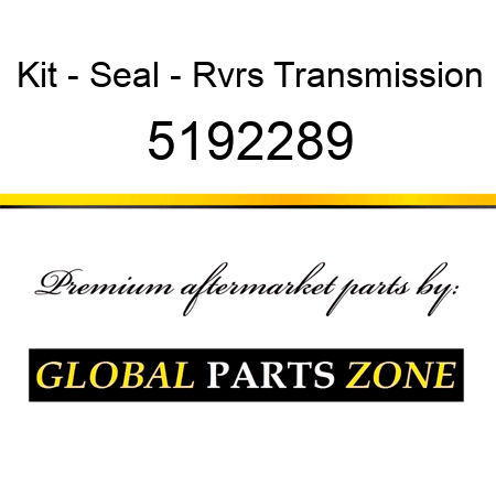 Kit - Seal - Rvrs Transmission 5192289