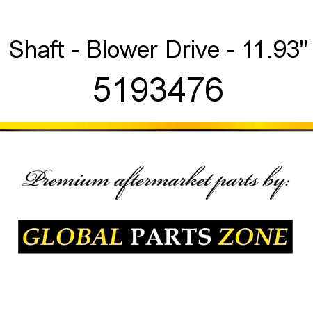 Shaft - Blower Drive - 11.93