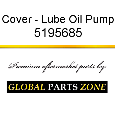 Cover - Lube Oil Pump 5195685