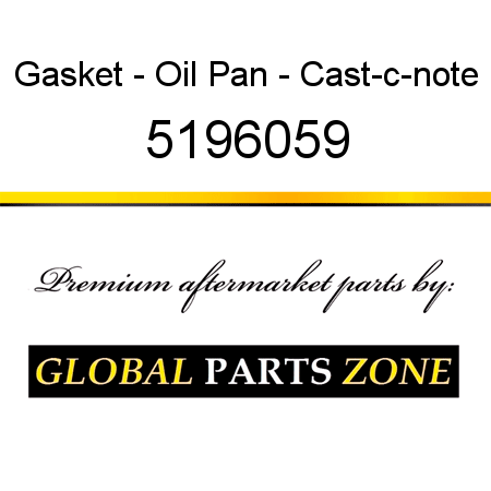 Gasket - Oil Pan - Cast-c-note 5196059