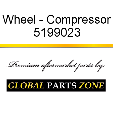 Wheel - Compressor 5199023