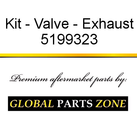 Kit - Valve - Exhaust 5199323