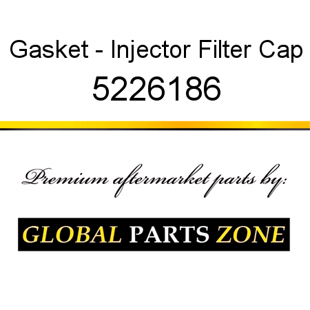 Gasket - Injector Filter Cap 5226186