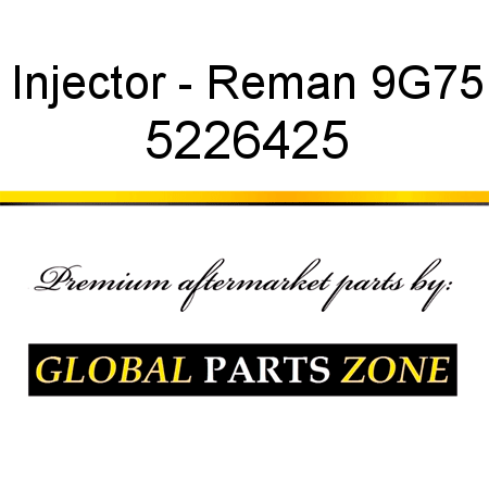 Injector - Reman 9G75 5226425