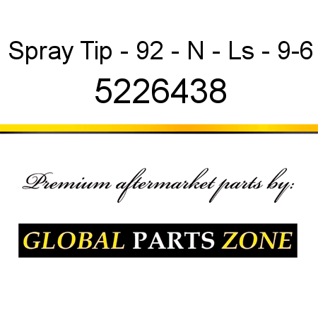 Spray Tip - 92 - N - Ls - 9-6 5226438