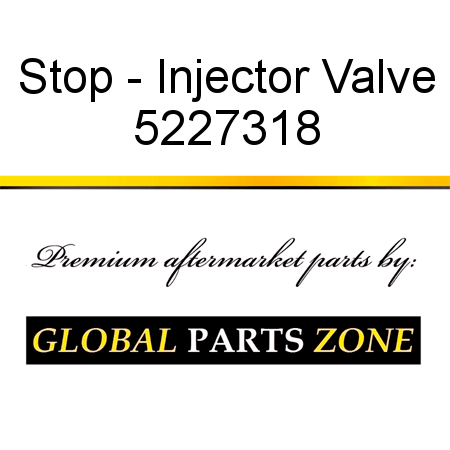 Stop - Injector Valve 5227318