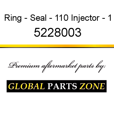 Ring - Seal - 110 Injector - 1 5228003