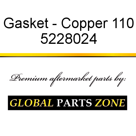 Gasket - Copper 110 5228024