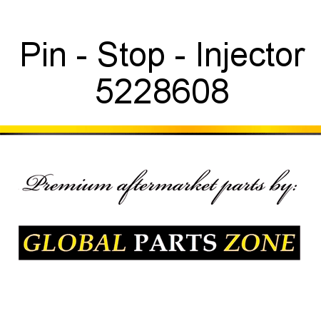 Pin - Stop - Injector 5228608