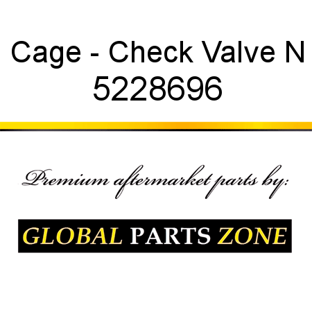 Cage - Check Valve N 5228696