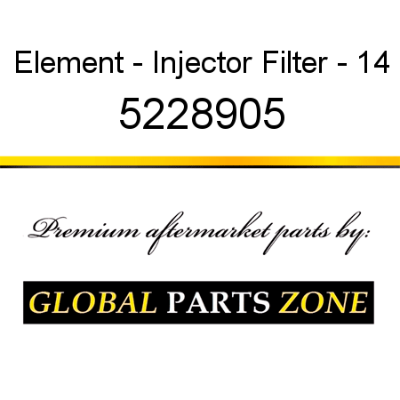 Element - Injector Filter - 14 5228905
